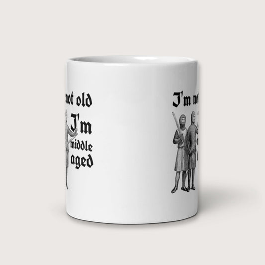 I'm Not Old I'm Middle Aged Mug - history buff gift by HistoHead