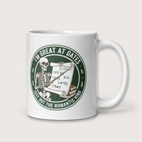 Great At Dates Mug - history buff gift by HistoHead