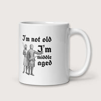 I'm Not Old I'm Middle Aged Mug - history buff gift by HistoHead