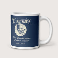 Defenestration When Life Closes A Door But Opens A Window Mug - history buff gift by HistoHead