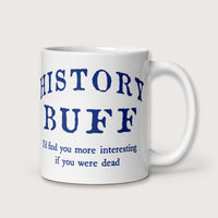 History Buff Mug - history buff gift by HistoHead