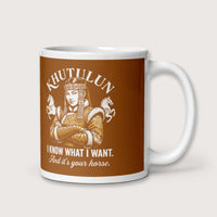 Khutulun I Know What I Want And It's Your Horse Mug - history buff gift by HistoHead