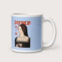 Anne Boleyn Dump Him Mug - history buff gift by HistoHead