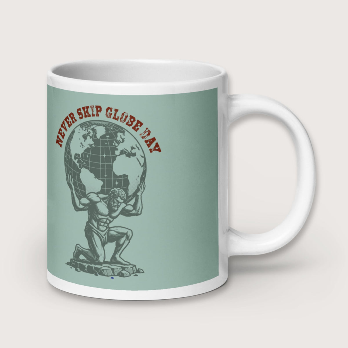 Atlas Never Skip Globe Day Mug - history buff gift by HistoHead