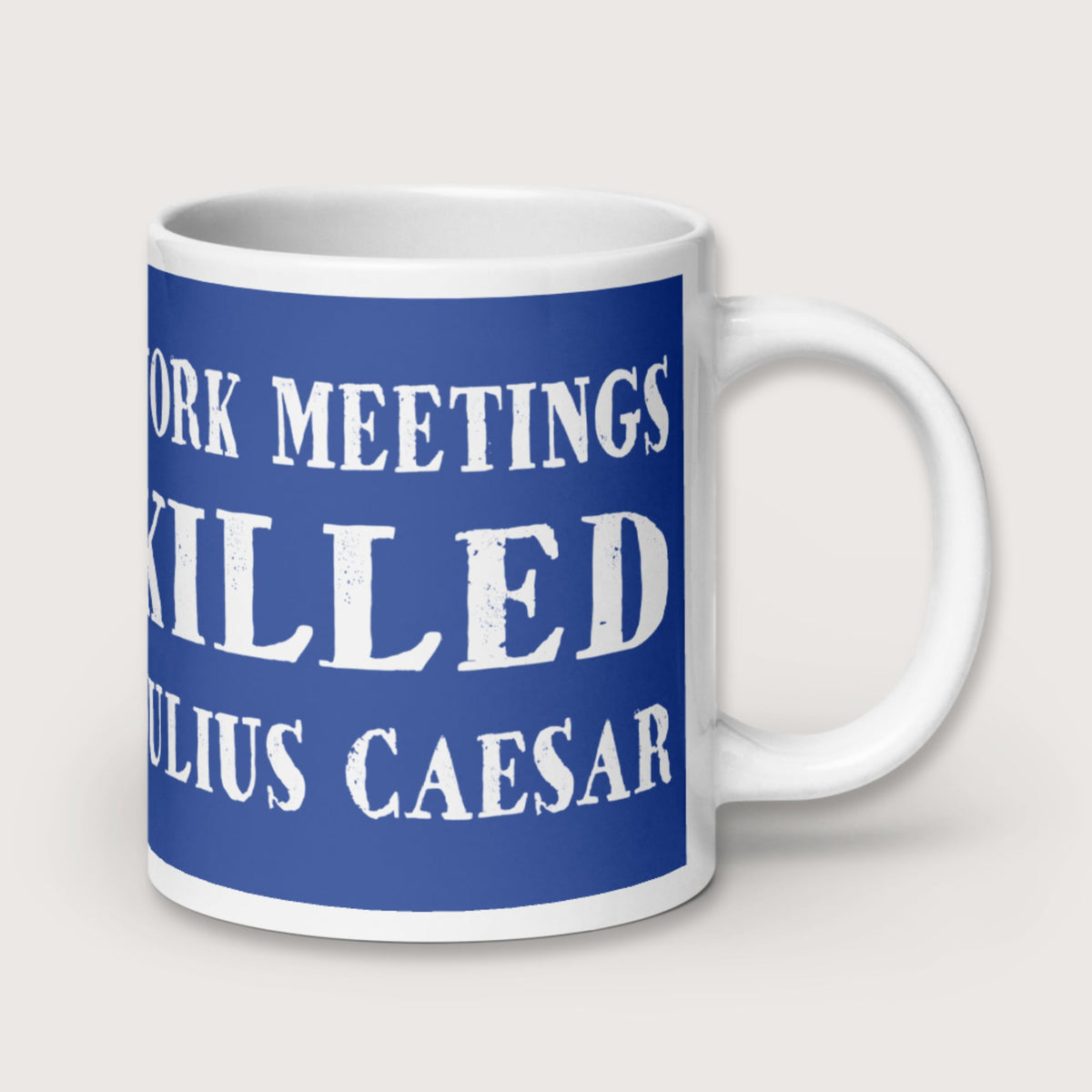 Work Meetings Killed Julius Caesar Mug - history buff gift by HistoHead
