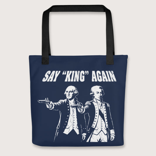 Black Washington Lafayette Say King Again Bag - history buff gift by HistoHead