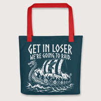 Red Get in Loser We're Going to Raid Bag - history buff gift by HistoHead