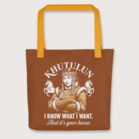 Yellow Khutulun I Know What I Want And It's Your Horse Bag - history buff gift by HistoHead