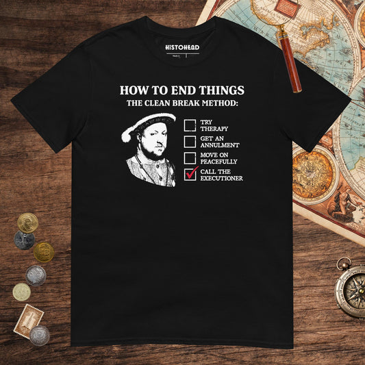 Black Henry VIII's Breakup Guide Tee - history buff gift by HistoHead