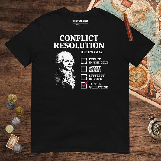 Black Robespierre's Conflict Resolution Tee - history buff gift by HistoHead