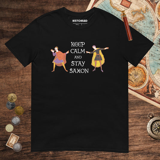 Black Harold Godwinson Keep Calm and Stay Saxon Tee - history buff gift by HistoHead