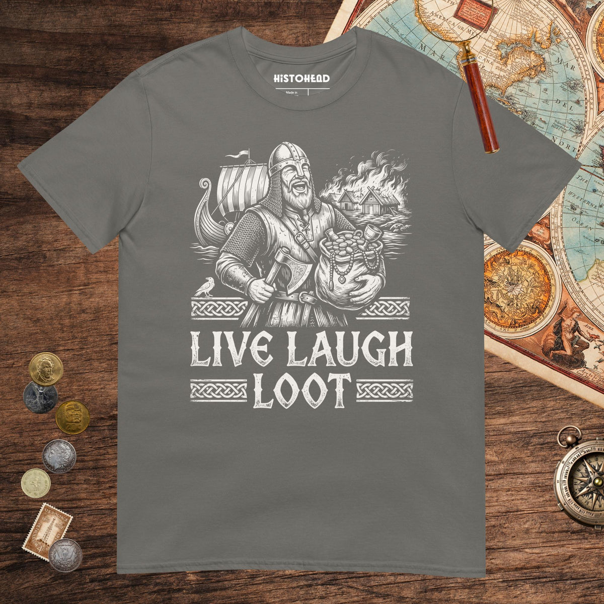 Charcoal Live Laugh Loot Tee - history buff gift by HistoHead