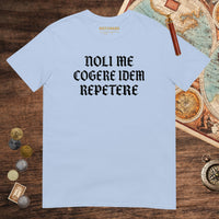 Light Blue Don't Make Me Repeat Myself in Latin Tee - history buff gift by HistoHead