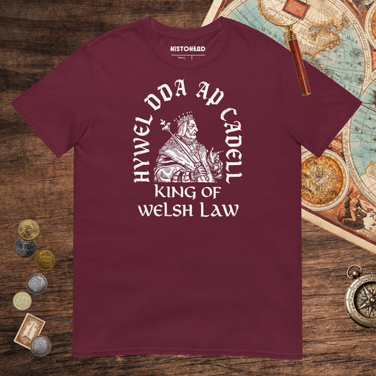Maroon Hywel Dda King of Welsh Law Tee - history buff gift by HistoHead