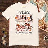 Natural Bayeux Tapestry No One Briefed the Horses Tee - history buff gift by HistoHead