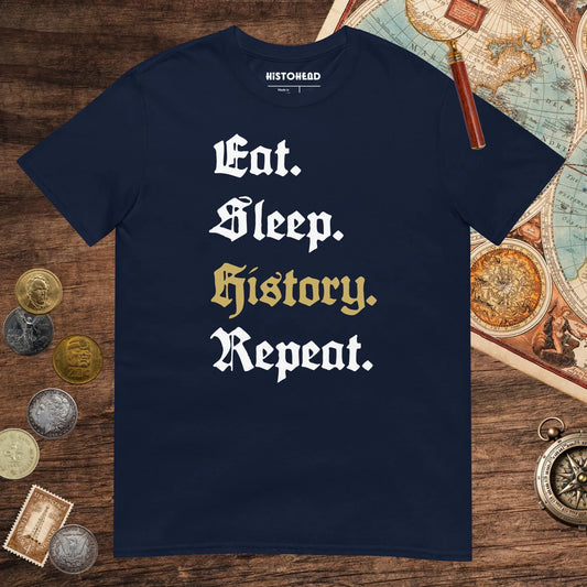 Navy Eat Sleep History Repeat Tee - history buff gift by HistoHead