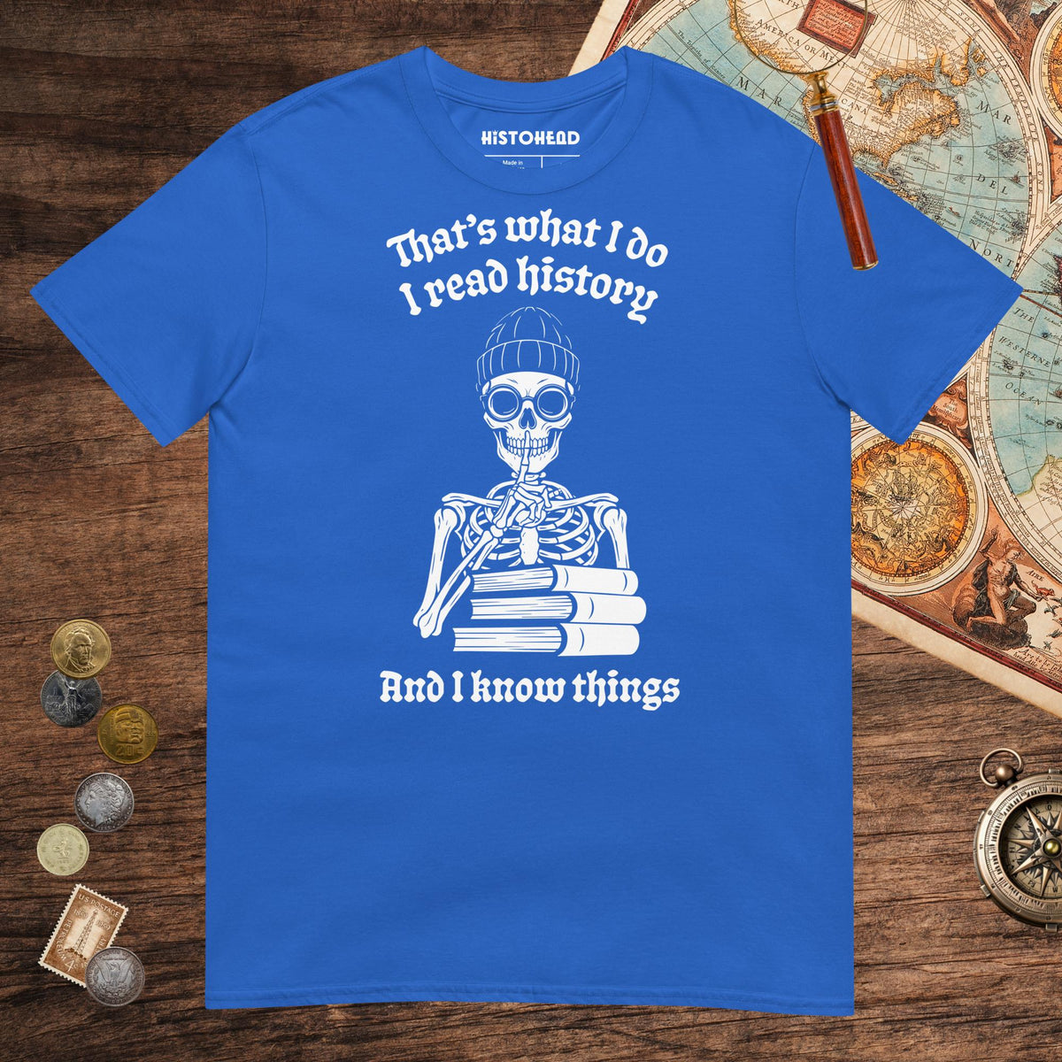 Royal I Read History And I Know Things Tee - history buff gift by HistoHead