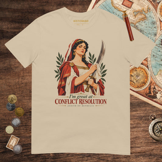 Sand Judith of Bethulia I'm Great at Conflict Resolution Tee - history buff gift by HistoHead