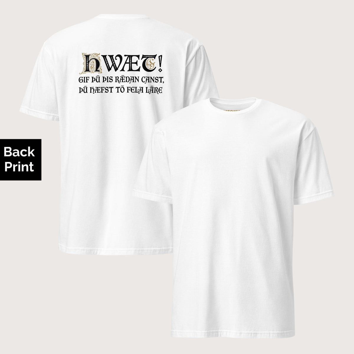 White If You Can Read This You Have Too Much Education in Old English Tee - Back Print - history buff gift by HistoHead