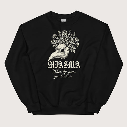 Black Miasma When Life Gives You Bad Air Sweatshirt - history buff gift by HistoHead