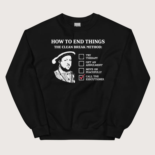 Black Henry VIII's Breakup Guide Sweatshirt - history buff gift by HistoHead