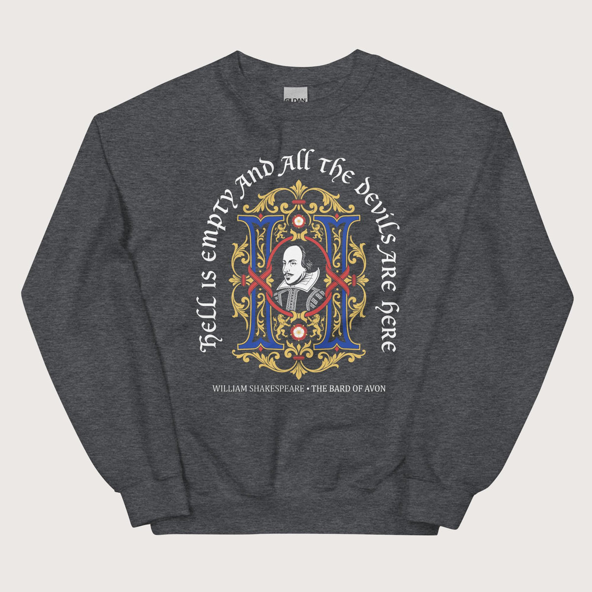 Dark Heather Shakespeare Hell Is Empty Sweatshirt - history buff gift by HistoHead