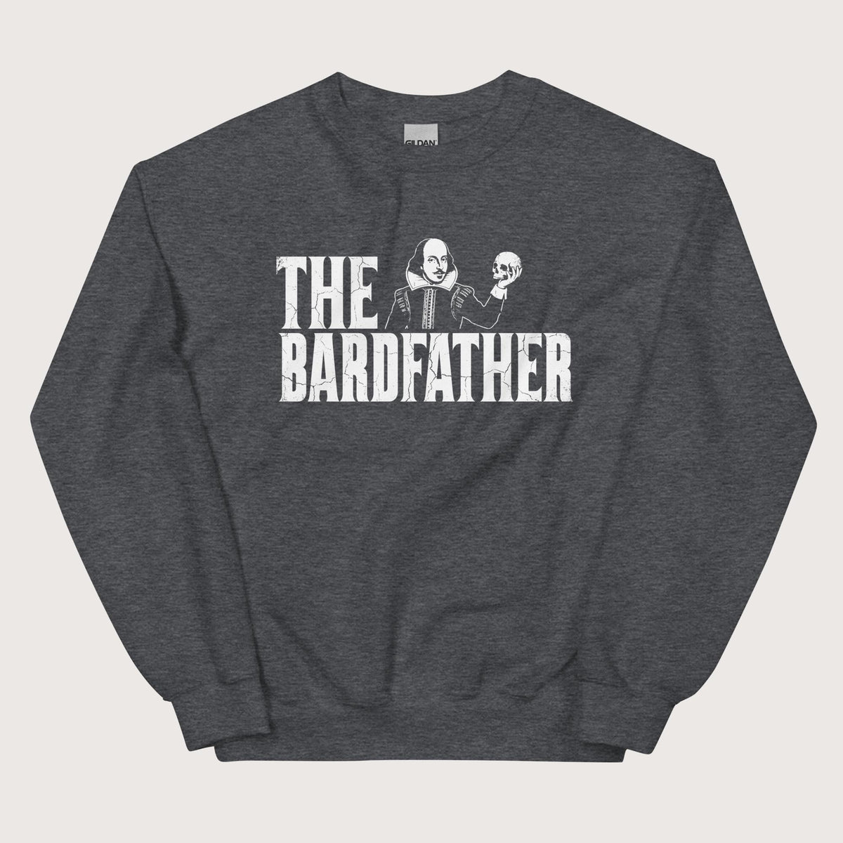 Dark Heather Shakespeare The Bardfather Sweatshirt - history buff gift by HistoHead