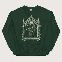 Forest Green Bring Out Your Dead Sweatshirt - history buff gift by HistoHead