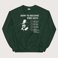 Forest Green Guy Fawkes How to Become the Guy Sweatshirt - history buff gift by HistoHead