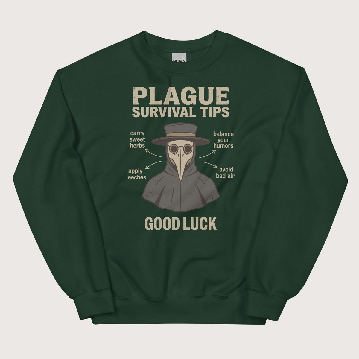 Forest Green Plague Survival Tips Sweatshirt - history buff gift by HistoHead