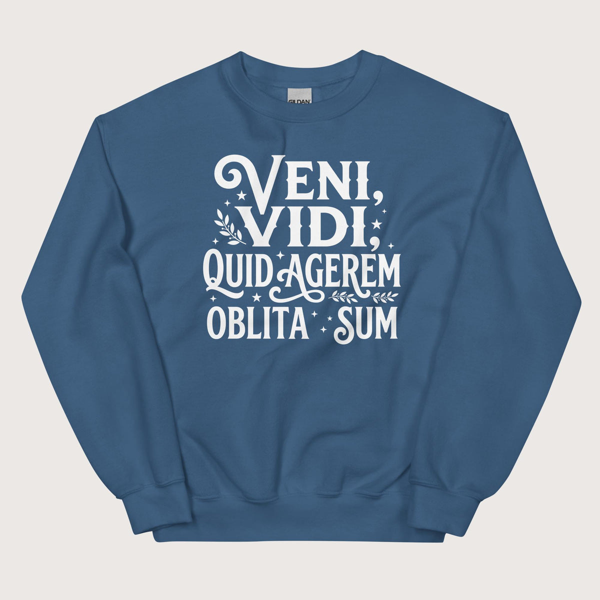 Indigo Blue Latin I Came I Saw I Forgot I Was Doing (Feminine Version) Sweatshirt - history buff gift by HistoHead