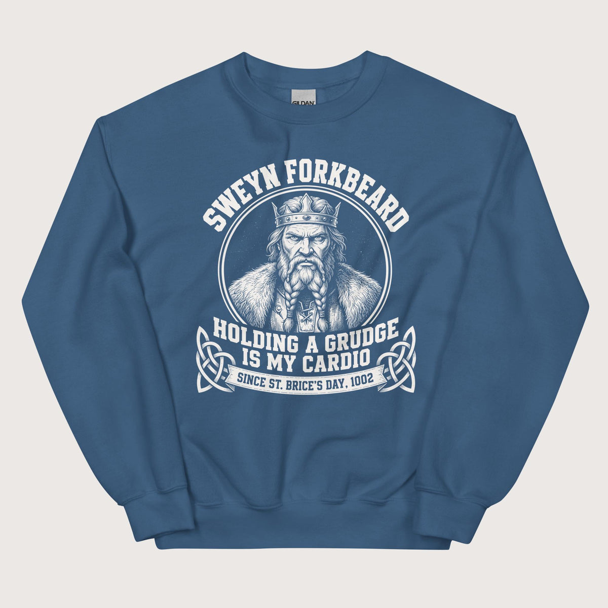 Indigo Blue Sweyn Forkbeard Holding a Grudge Is My Cardio Sweatshirt - history buff gift by HistoHead