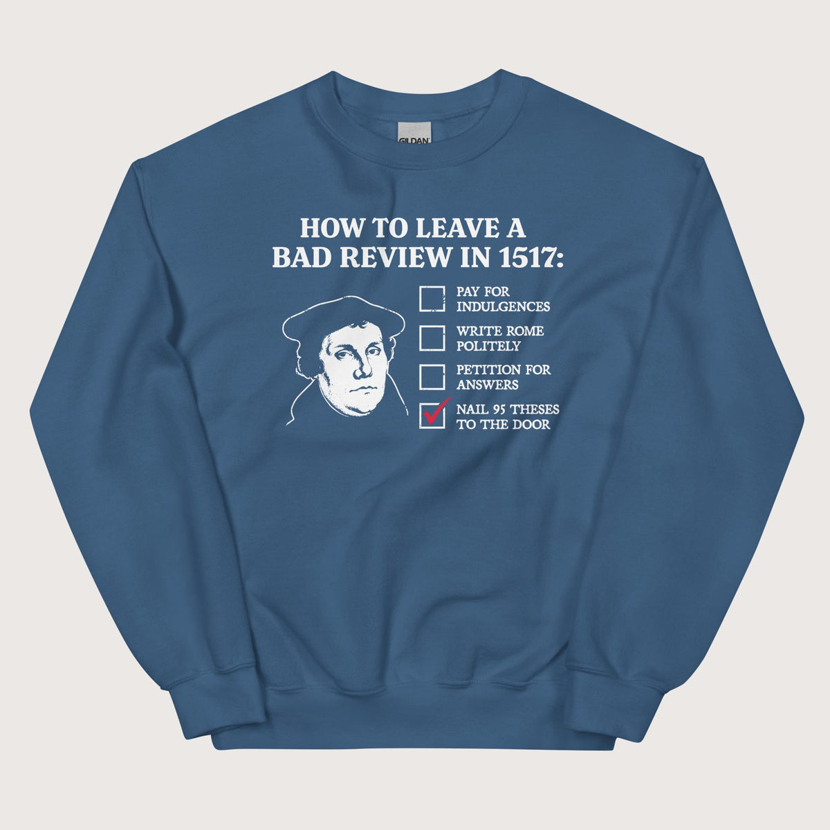 Indigo Blue Martin Luther's Conflict Resolution Sweatshirt - history buff gift by HistoHead
