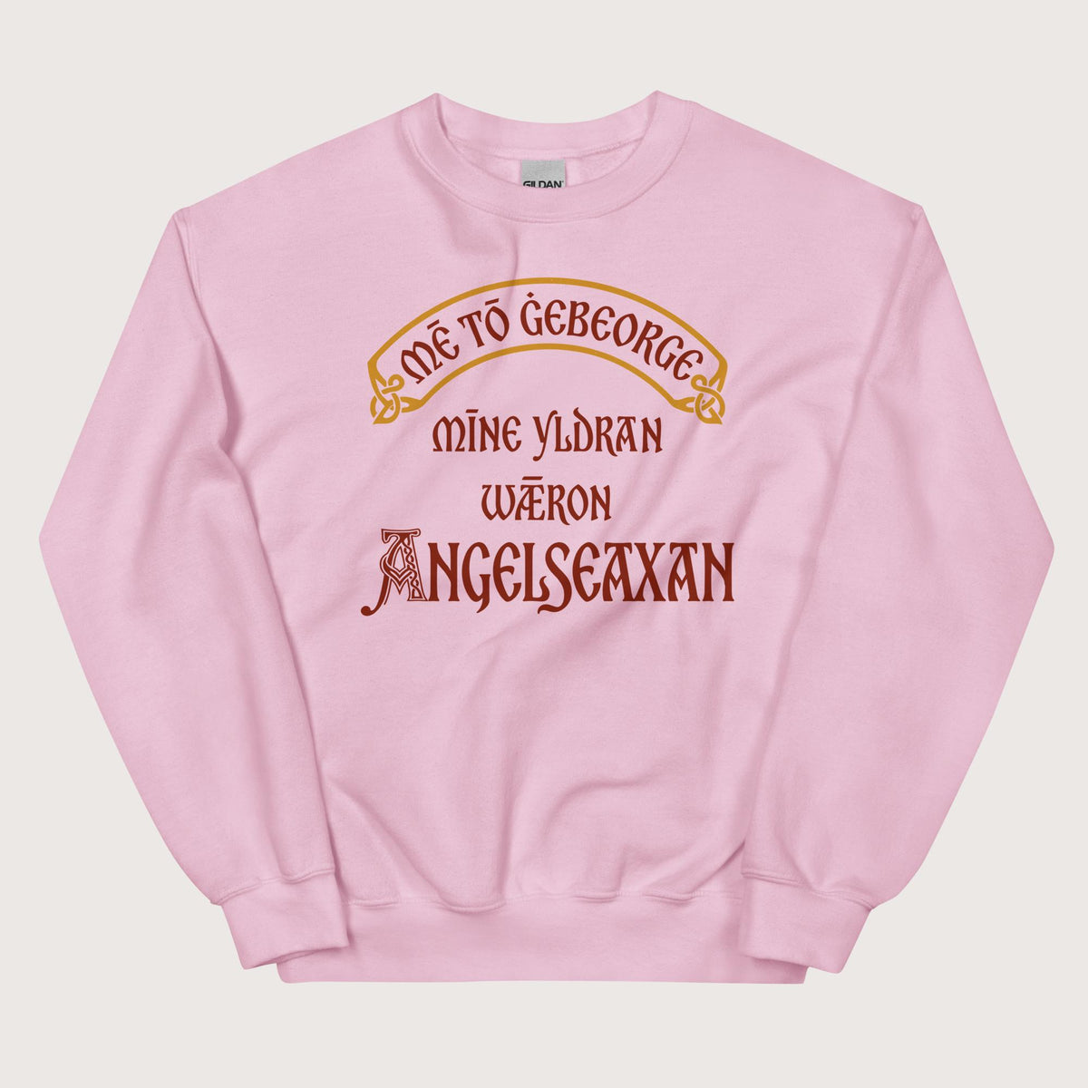 Light Pink In My Defense My Ancestors Were Anglo-Saxons in Old English Sweatshirt - history buff gift by HistoHead