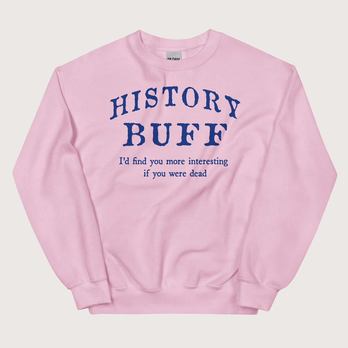 Light Pink History Buff Sweatshirt - history buff gift by HistoHead