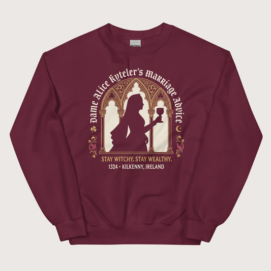 Maroon Alice Kyteler's Marriage Advice Sweatshirt - history buff gift by HistoHead