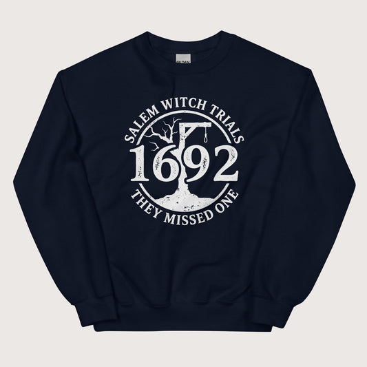 Navy Salem Witch Trials They Missed One Sweatshirt - history buff gift by HistoHead