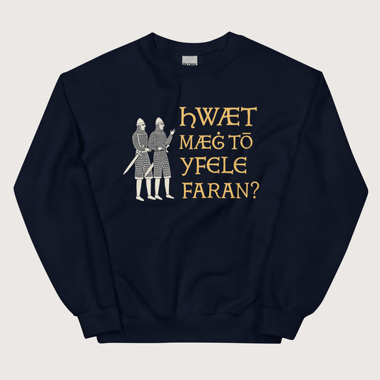 Navy What Could Possibly Go Wrong in Old English Sweatshirt - history buff gift by HistoHead