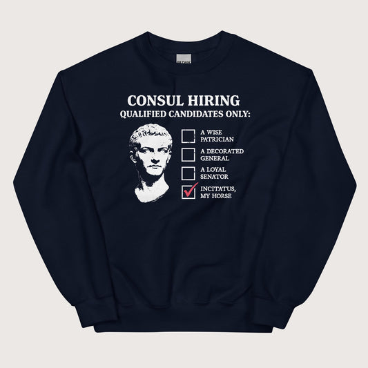Navy Caligula's Nominee for Consul Sweatshirt - history buff gift by HistoHead