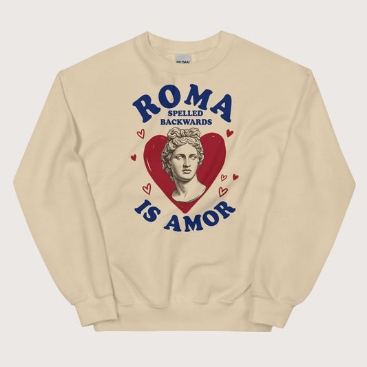 Sand Roma Spelled Backwards Is Amor Sweatshirt - history buff gift by HistoHead