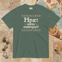 Blue Spruce What Could Possibly Go Wrong in Old English (Wynn Version) - Premium Tee - history buff gift by HistoHead
