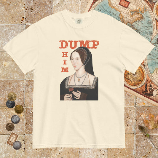 Ivory Anne Boleyn Dump Him - Premium Tee - history buff gift by HistoHead
