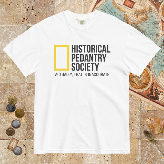 White Historical Pedantry Society - Premium Tee - history buff gift by HistoHead