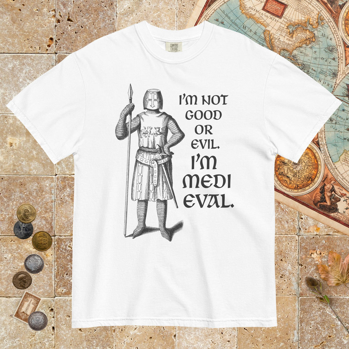 White I'm Medieval - Premium Tee - history buff gift by HistoHead