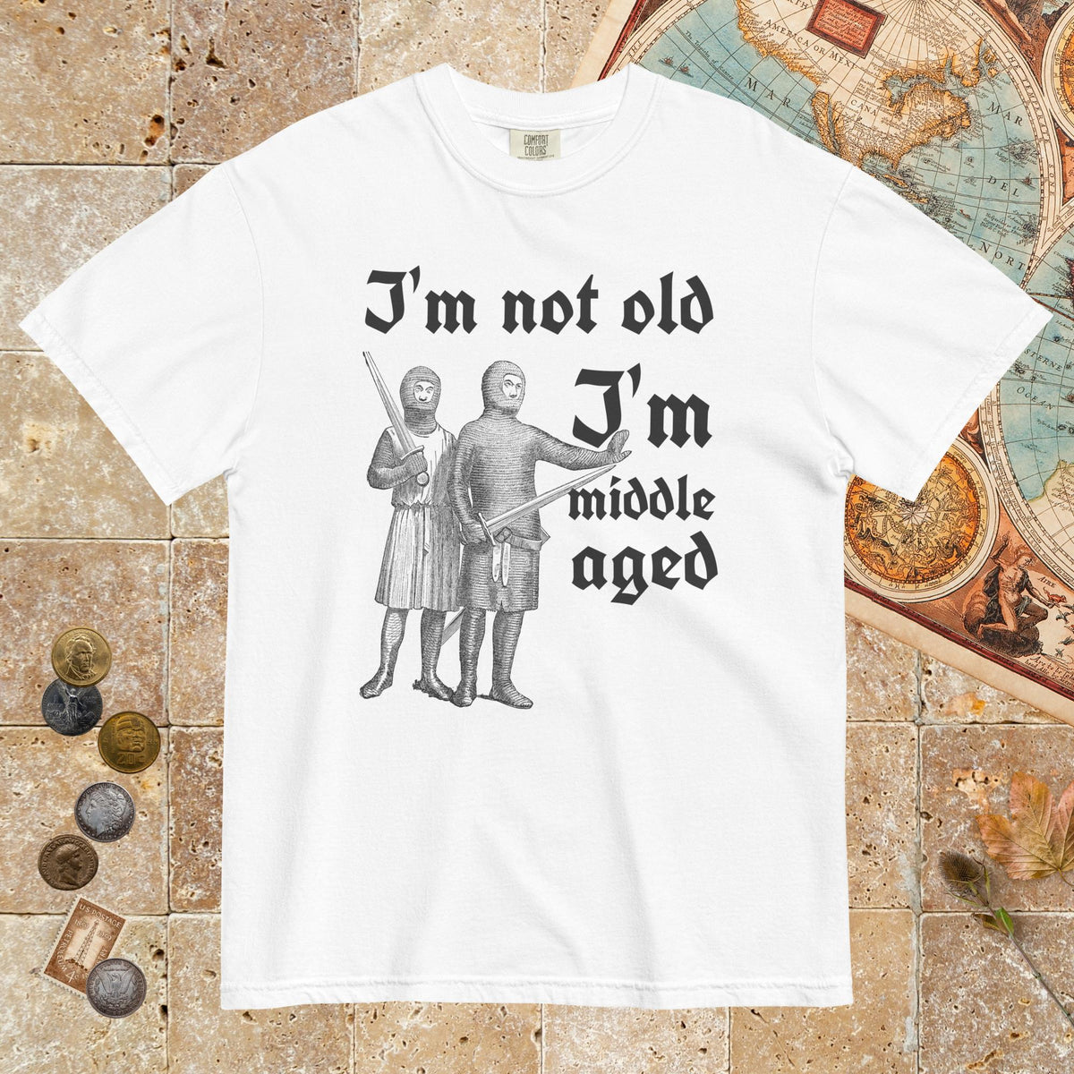 White I'm Not Old I'm Middle Aged - Premium Tee - history buff gift by HistoHead