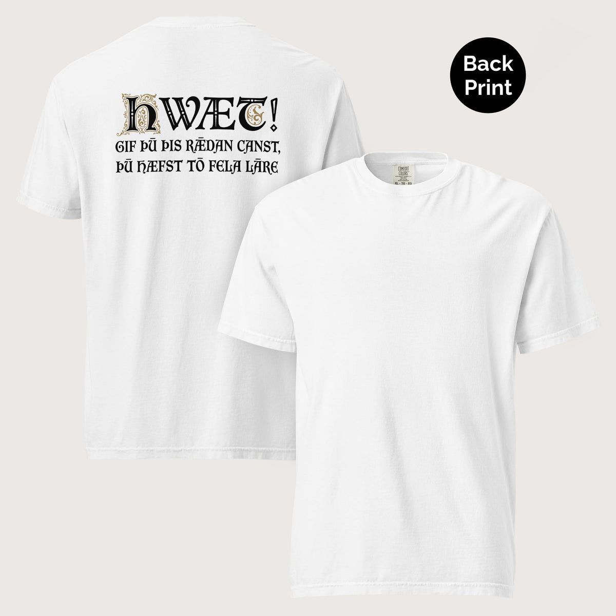 White If You Can Read This You Have Too Much Education in Old English - Premium Tee - Back Print - history buff gift by HistoHead