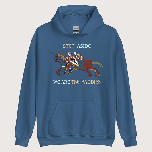 Indigo Blue Bayeux Tapestry Step Aside We Are the Baddies Hoodie - history buff gift by HistoHead