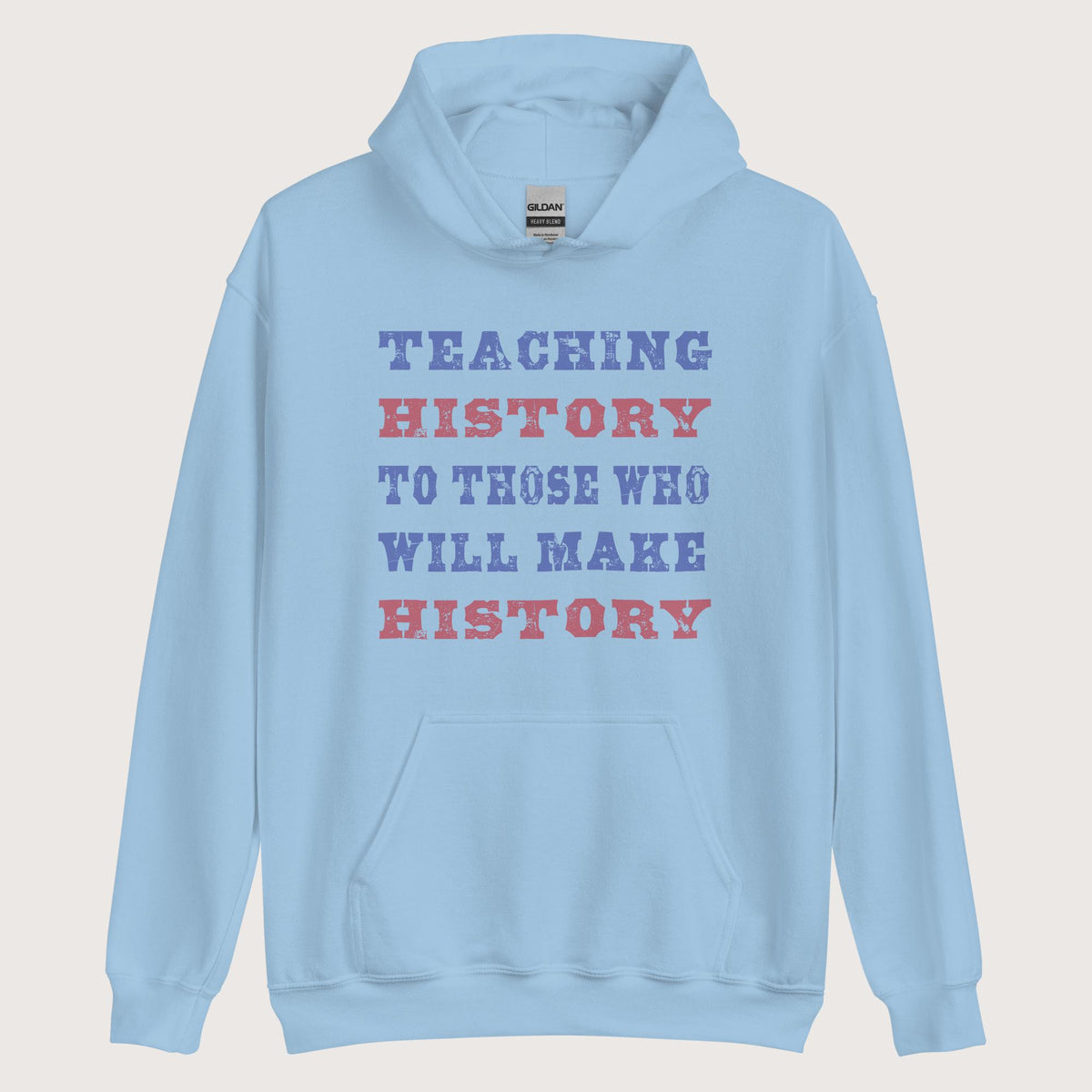 Light Blue Teaching History Hoodie - history buff gift by HistoHead