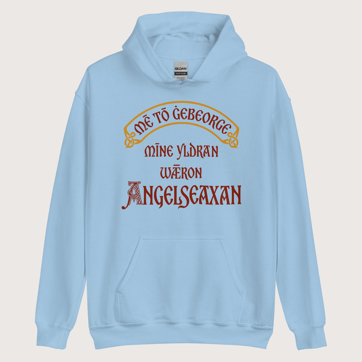 Light Blue In My Defense My Ancestors Were Anglo-Saxons in Old English Hoodie - history buff gift by HistoHead
