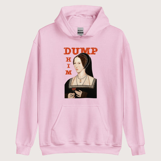Light Pink Anne Boleyn Dump Him Hoodie - history buff gift by HistoHead